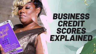Business Credit Scores Explained: Dun & Bradstreet PAYDEX Score and Experian Intelliscore Plus