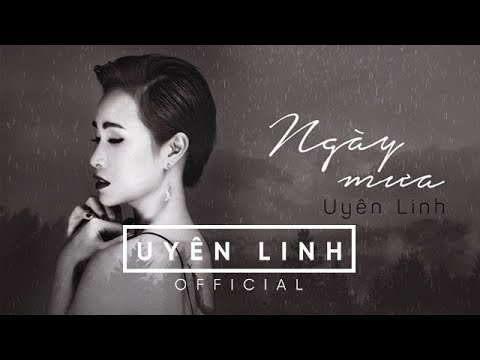 Ngày mưa - Uyên Linh