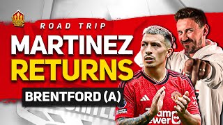 MARTINEZ BACK! Top 4 CHARGE! Brentford vs Man United Road Trip