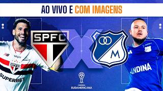 São Paulo x Millonarios - AO VIVO E COM IMAGENS | Sul-Americana 2026