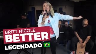 Britt Nicole - Better (legendado)