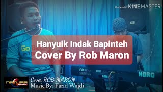 Download lagu HANYUIK INDAK BAPINTEH - LAGU MINANG Cover By ROB MARON mp3 Download lagu HANYUIK INDAK BAPINTEH - LAGU MINANG Cover By ROB MARON mp3