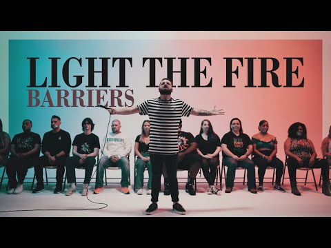 Light the Fire - Barriers (Official Video)