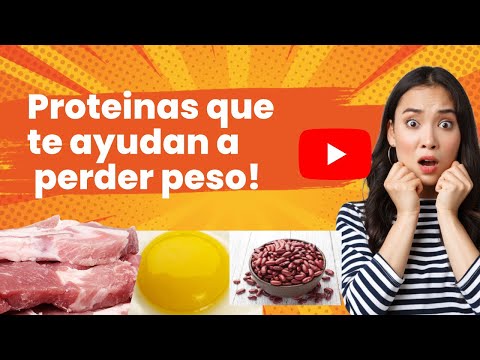 Proteinas para bajar de peso