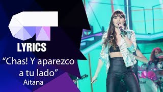 &quot;Chas! y aparezco a tu lado&quot; Aitana | Gala 9 | Lyrics