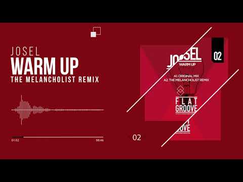 Josel - Warm Up (The Melancholist Remix) | Flatgroove Records