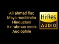 Maya Machindra Hindustani A R Rahman Remix Hq 5 1 Lossless Audiophile Hi Res Hindi Flac Song