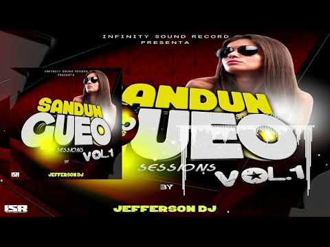 MIX SANDUNGUEO SESSION VOL 1 By JEFFERSON DJ X INFINITY SOUND RECORD LOS ESPECIALISTAS MUSICALES 
