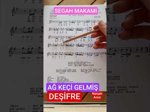 AĞ KEÇİ GELMİŞ SEGAH MAKAMI #müzik #nota #türküler #solfej #deşifre