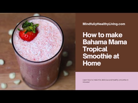 Ultimate Bahama Mama Tropical Smoothie Recipe | Easy & Healthy Copycat!