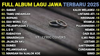 Download lagu LAGU JAWA TERBARU 2025 | SABAR 'DUH SAYANG' FULL ALBUM 2025 | LAGU PLAYLIST CAFFE DAN TEMAN KERJA mp3 Download lagu LAGU JAWA TERBARU 2025 | SABAR 'DUH SAYANG' FULL ALBUM 2025 | LAGU PLAYLIST CAFFE DAN TEMAN KERJA mp3