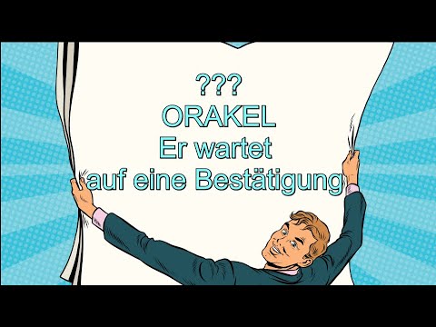 ??? ORAKEL: 17.08.2020 "Er wartet auf eine Bestätigung."