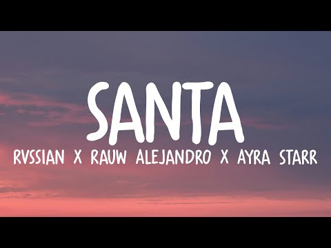 Rvssian x Rauw Alejandro x Ayra Starr - SANTA (Letra/Lyrics)