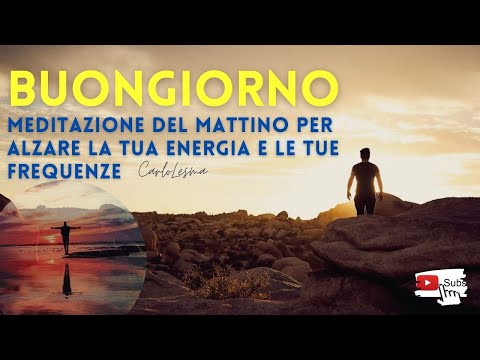 Meditazione del Mattino - Inizia la tua giornata con vibrazioni e frequenze positive Novità 2022