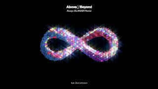 Above &amp; Beyond - Always feat. Zoë Johnston (SLANDER Remix)