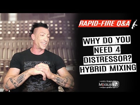 Why you need 4 Distressors Analog Hybrid Mixing Explained - Rapid-fire Q&A #2