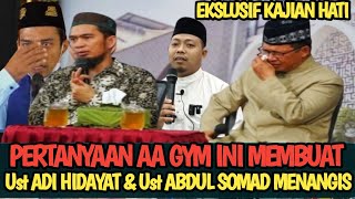 Download lagu THIS AAGYM QUESTION MADE USTADZ ABDUL SOMAD & USTADZ ADI HIDAYAT CRY mp3