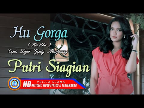Putri Siagian - Hu Gorga | Lirik Dan Terjemahan (Official Lyrics Video)