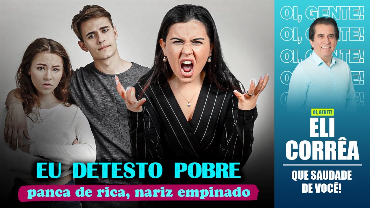 Eu detesto pobre: panca de rica, nariz empinado | Eli Corrêa Oficial |