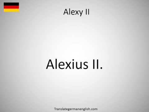 How to say Alexy II in German?