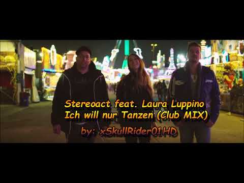 Stereoact feat. Laura Luppino - Ich will nur tanzen (CLUB MIX)