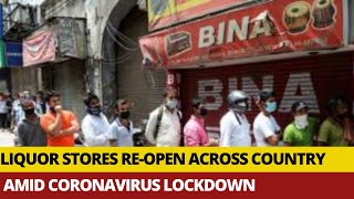 Social Distancing Norms Go For A Toss As Liquor Shops Re-open From Today Amid Lockdown