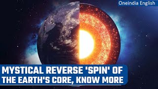 Earth's core has stopped spinning and may be changing direction | Oneindia News *Science