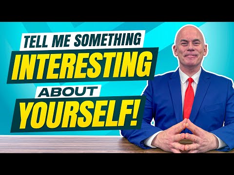 TELL ME SOMETHING INTERESTING ABOUT YOURSELF! (3 Brilliant Example Answers!)