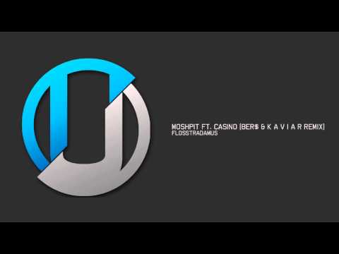 Flosstradamus - Moshpit Ft. Casino (8Er$ & K A V I A R Remix)