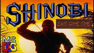 SHIT GAME TIME: SHINOBI (MS-DOS, Contains Swearing!)