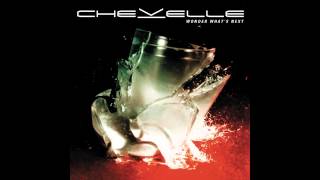 Chevelle - Wonder What&#39;s Next