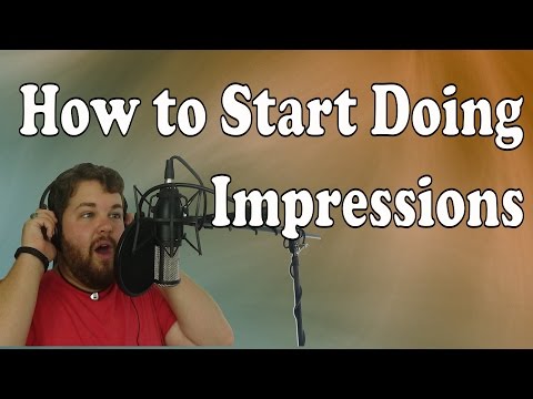How To Start Doing Impressions