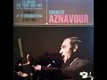 Charles Aznavour   C'est fini        1965