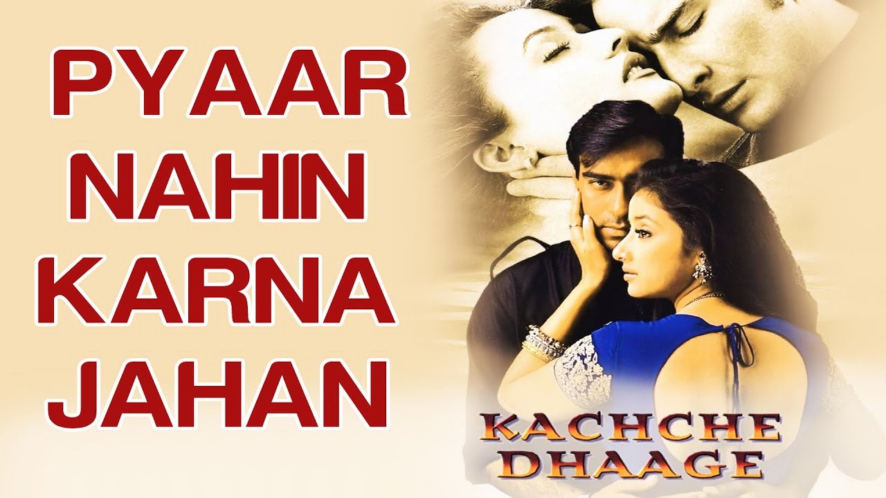 Pyaar Nahi Karna Jaha Lyrics | Kachche Dhaage | Kumar Sanu, Alka Yagnik | Nusrat Fateh Ali Khan