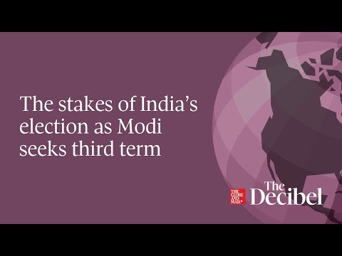 The stakes of India’s election as Modi seeks third term