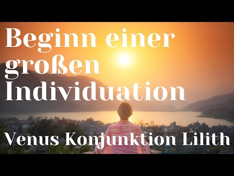 Venus Konjunktion Lilith ~ Beginn einer großen Individuation