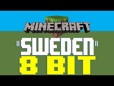 Sweden [8 Bit Tribute to C418 & Minecraft] - 8 Bit Universe