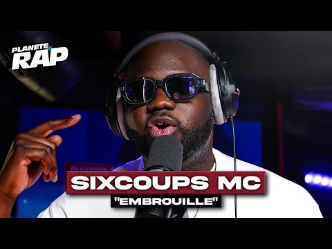 Sixcoups MC - Embrouille #PlanèteRap
