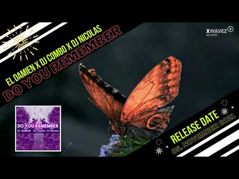 El DaMieN x DJ Combo x DJ Nicolas - Do You Remember