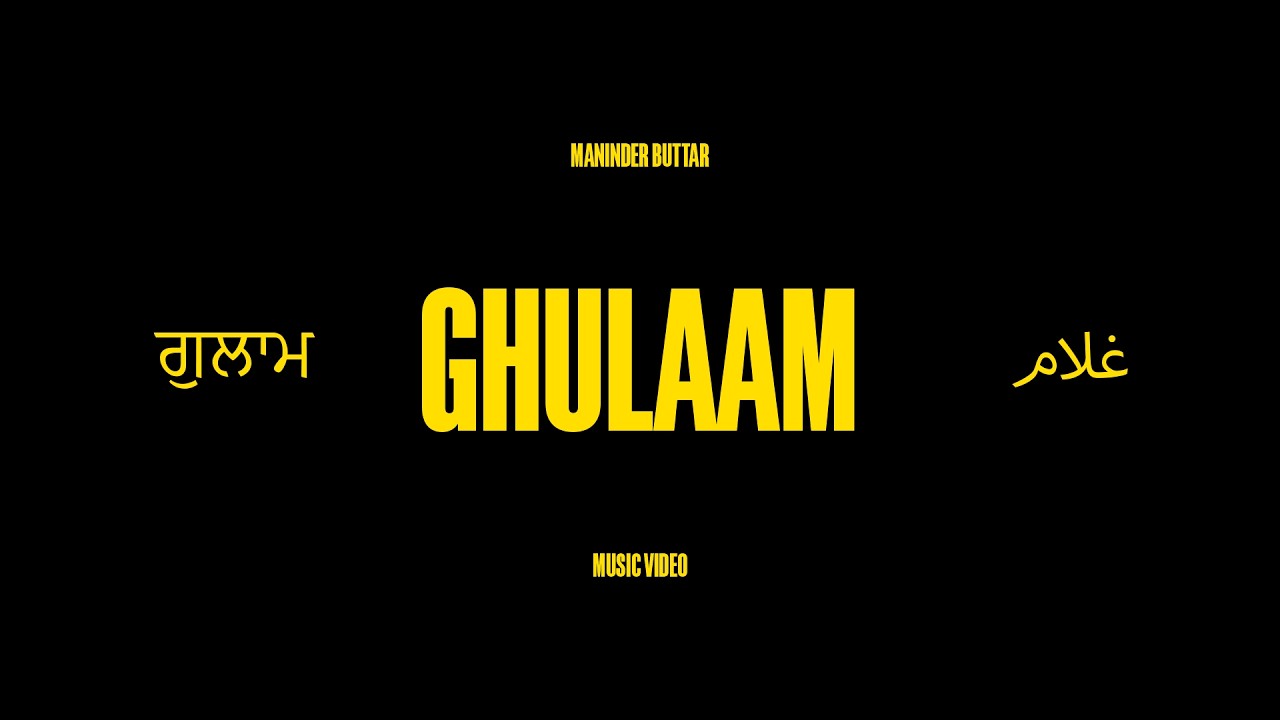 Ghulaam Lyrics | Maninder Buttar