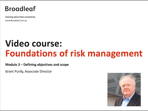 Foundations of risk management, Module 3 - Defining objectives and scope