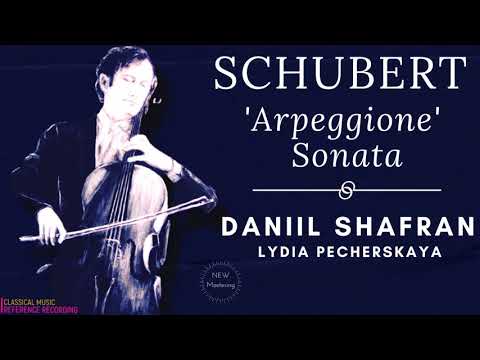 Schubert - Arpeggione Sonata D 821 in A minor / 2021 Remastered (reference record.: Daniil Shafran)