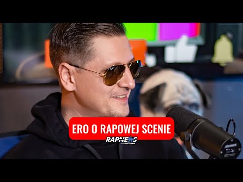 Co ERO sądzi o obecnej scenie hip-hop?