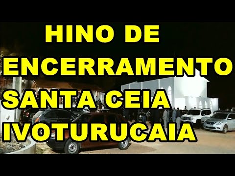 SANTA CEIA IVOTURUCAIA, HINO DE ENCERRAMENTO, HINO 423 CCB HINÁRIO 5, TUBA KING.