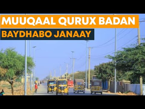Muuqaal Qurux Wadooyinka Baydhabo janaay