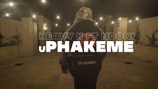 HEAVY-K - Phakeme featuring Ndoni | Official Audio | Visualizer Video