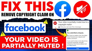 YOUR VIDEO IS PARTIALLY MUTED: HOW TO REMOVE COPYRIGHT CLAIM ON FACEBOOK 2025