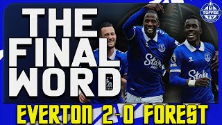 Everton 2-0 Nottingham Forest | The Final Word