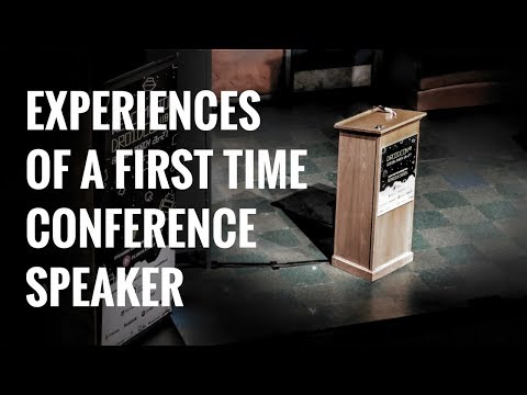 Experiences from a first time conference speaker