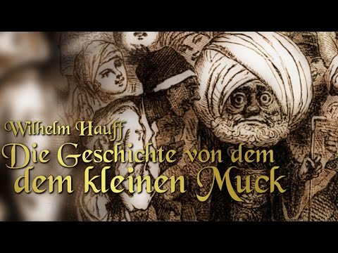 Die Geschichte von dem kleinen Muck von Wilhelm Hauff (Hörbuch deutsch) Märchen zum Einschlafen